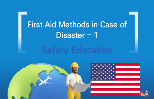 First Aid Methods in Case of Disaster - 1