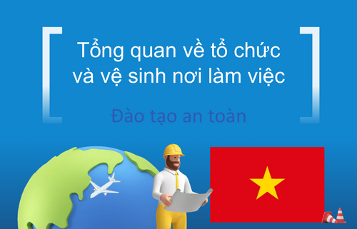 Tổng quan về tổ chức  và vệ sinh nơi làm việc