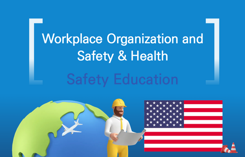 Workplace Organization and Safety & Health