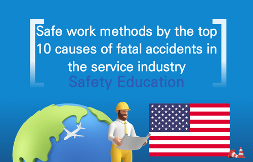 Safe work methods by the top 10 causes of fatal accidents in the service industry